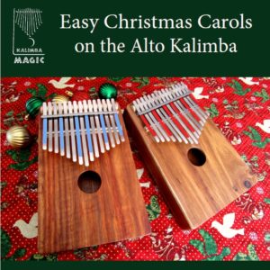 Easy Christmas Carols on the Alto Kalimba