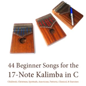 44 Beginner Songs Book for the 17-Note Kalimba in C