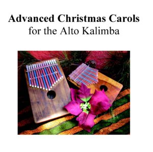 Advanced Christmas Carols for the Alto Kalimba