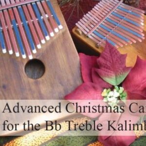 Advanced Christmas Carols for the B flat Treble Kalimba