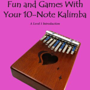 Fun and Games With Your 10-Note Kalimba