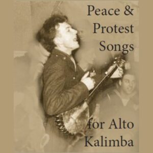 30 Peace & Protest Songs for Alto Kalimba