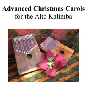 Advanced Christmas Carols for the Alto Kalimba