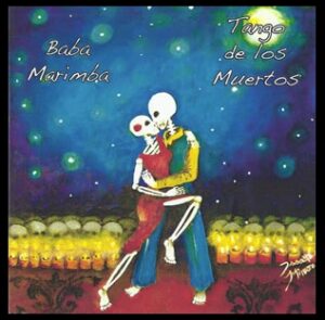 Baba Marimba * Tango de los Muertos (2012)