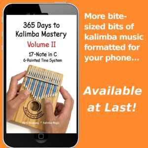 365 Days to Kalimba Mastery on 17-Note/C, Volume II - Available Now